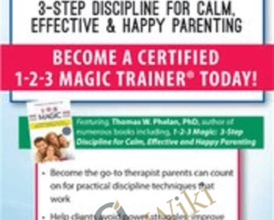 1-2-3 Magic: 3-Step Discipline for Calm, Effective & Happy Parenting - Thomas W. Phelan