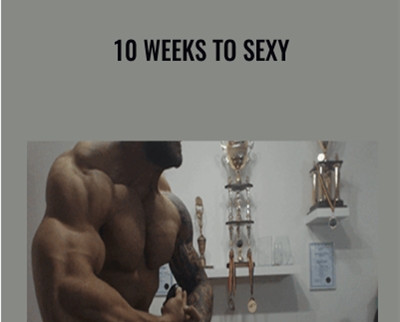 10 Weeks To Sexy – 10 Weeks To Sexy