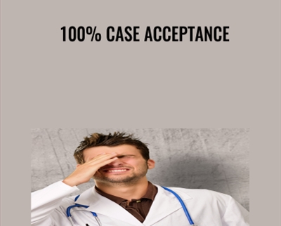 100% Case Acceptance - Greg Stanley