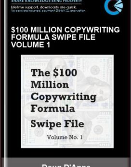 $100 Million Copywriting Formula Swipe File Volume 1 - Doug D'Anna
