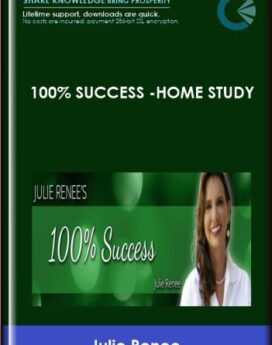100% Success -Home Study - Julie Renee