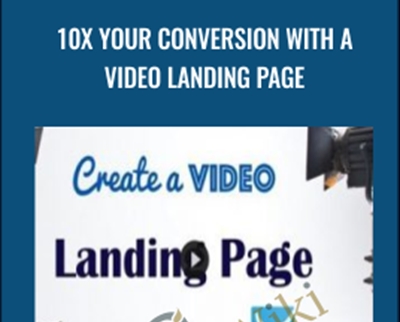 10X Your Conversion With a Video Landing Page - Diego Davila