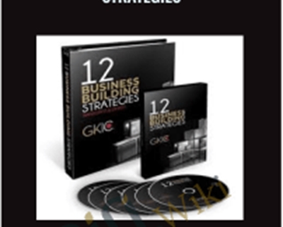 12 Business Building Strategies – Dan Kennedy
