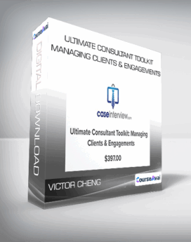 Ultimate Consultant Toolkit - Managing Clients & Engagements from Victor Cheng