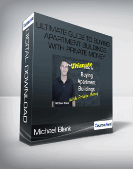 Ultimate Guide to Buying Apartment Buildings with Private Money from Michael Blank