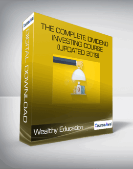 Wealthy Education - The Complete Dividend Investing Course (Updated 2019)
