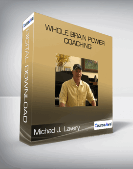 Whole Brain Power Coaching by Michad J. Lavery