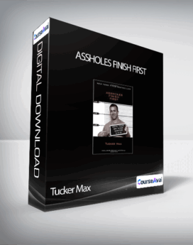 Tucker Max - Assholes Finish First