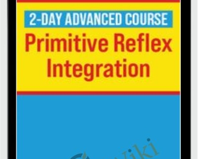 2-Day Advanced Course: Primitive Reflex integration - Karen Pryor
