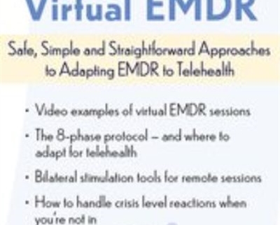 2-Day: Virtual EMDR: Safe, Simple and Straightforward Approaches to Adapting EMDR to Telehealth - Megan Howard