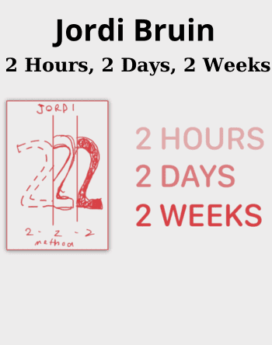 2 Hours, 2 Days, 2 Weeks By Jordi Bruin