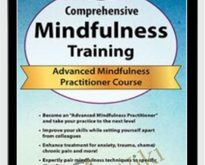 3-Day Comprehensive Mindfulness Training: Advanced Mindfulness Practitioner Course - Rochelle Calvert