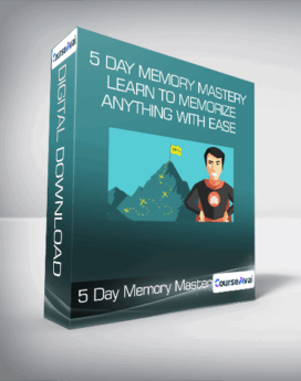 5 Day Memory Mastery Learn to Memorize Anything With Ease
