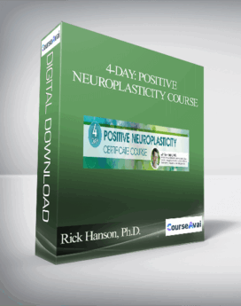 4-Day: Positive Neuroplasticity Course with Rick Hanson, Ph.D.