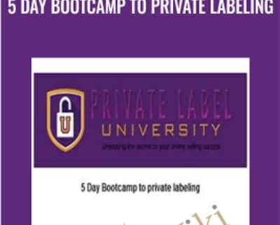 5 Day Bootcamp to private labeling