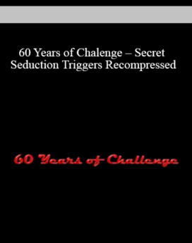 60 Years of Challenge - Secret Seduction Triggers Recompressed