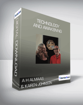A H Almaas & Karen Johnson - Technology and Awakening