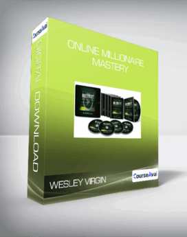 Wesley Virgin - Online Millionaire Mastery