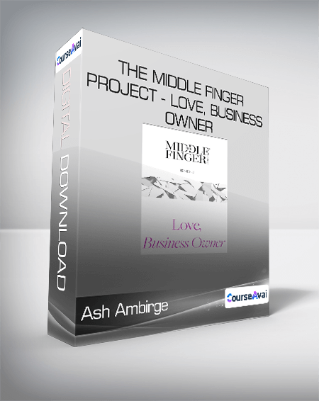Ash Ambirge - The Middle Finger Project - Love, Business Owner