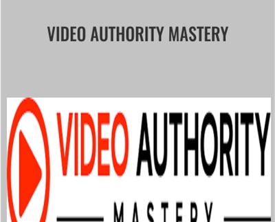 Video Authority Mastery - Aaron Chen