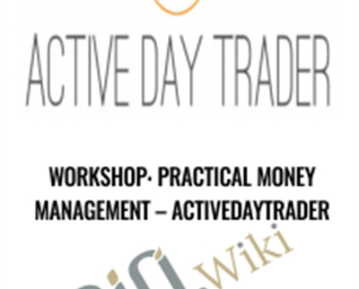 Workshop: Practical Money Management – Activedaytrader