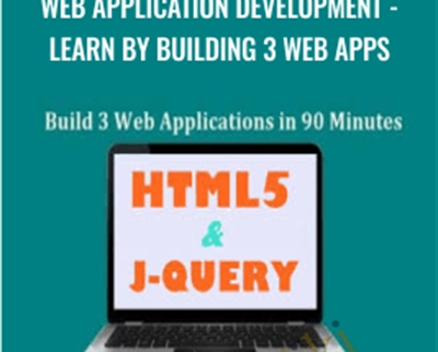 Web Application Development - Learn by Building 3 Web Apps - Akshay Nagpal