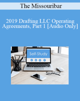 [Audio] The Missouribar - 2019 Drafting LLC Operating Agreements, Part 1