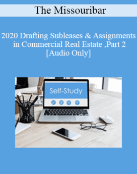 [Audio] The Missouribar - 2020 Drafting Subleases & Assignments in Commercial Real Estate, Part 2