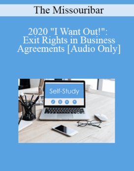 [Audio] The Missouribar - 2020 "I Want Out!": Exit Rights in Business Agreements
