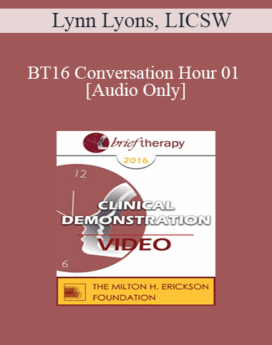 [Audio] BT16 Conversation Hour 01 - Lynn Lyons, LICSW