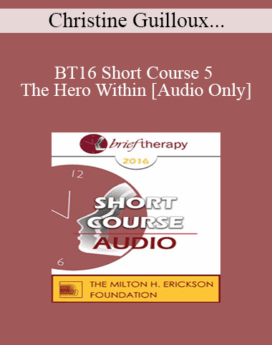 [Audio] BT16 Short Course 5 - The Hero Within - Christine Guilloux, DESS Psychology
