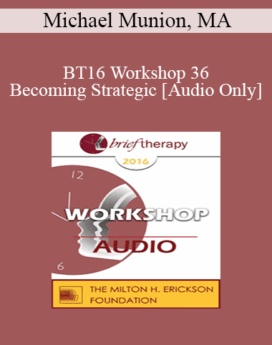 [Audio] BT16 Workshop 36 - Becoming Strategic - Michael Munion, MA