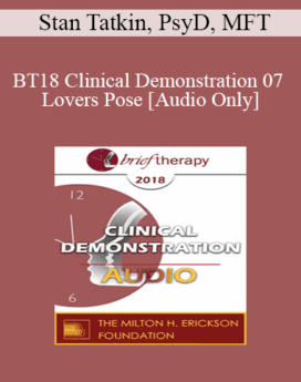 [Audio] BT18 Clinical Demonstration 07 - Lovers Pose - Stan Tatkin, PsyD, MFT