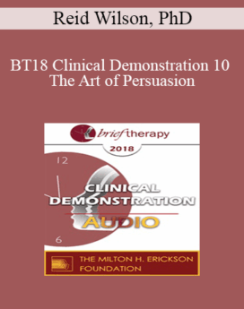 [Audio] BT18 Clinical Demonstration 10 - The Art of Persuasion: Changing the Mind on OCD - Reid Wilson, PhD