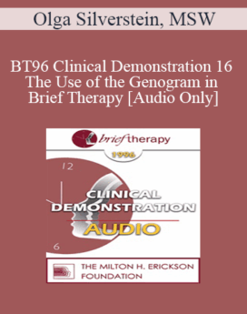 [Audio] BT96 Clinical Demonstration 16 - The Use of the Genogram in Brief Therapy - Olga Silverstein, MSW