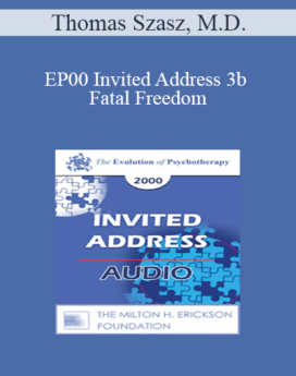 [Audio] EP00 Invited Address 3b - Fatal Freedom: Rethinking Suicide - Thomas Szasz, M.D.