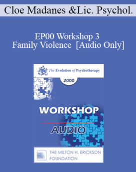 [Audio] EP00 Workshop 3 - Family Violence - Cloe Madanes, Lic. Psychol.