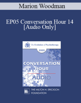 [Audio] EP05 Conversation Hour 14 - Marion Woodman, LLD, DHL, PhD
