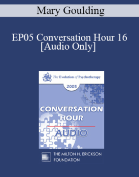 [Audio] EP05 Conversation Hour 16 - Mary Goulding, MSW