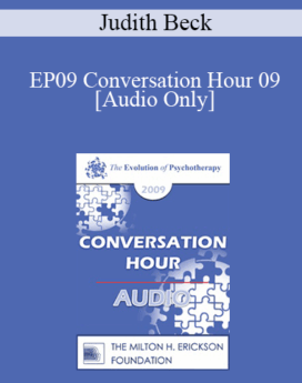 [Audio] EP09 Conversation Hour 09 - Judith Beck, PhD