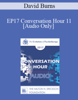 [Audio] EP17 Conversation Hour 11 - David Burns, MD