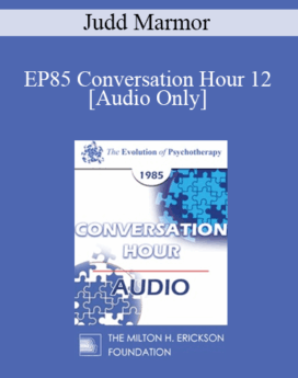 [Audio] EP85 Conversation Hour 12 - Judd Marmor, M.D.