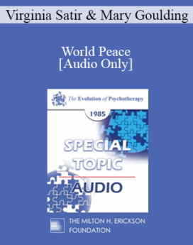 [Audio] EP85 Special Topic 03 - World Peace - Virginia Satir and Mary Goulding