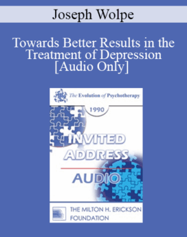 [Audio] EP90 Invited Address 06b - Towards Better Results in the Treatment of Depression: The Analysis of Individual Dynamics - Joseph Wolpe, M.D.