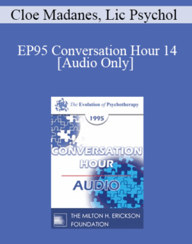 [Audio] EP95 Conversation Hour 14 - Cloe Madanes, Lic Psychol