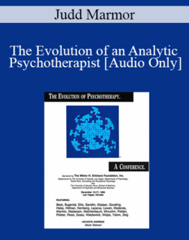 [Audio] EP95 Invited Address 06a - The Evolution of an Analytic Psychotherapist: A 50 Year Search for Conceptual Clarity in a Tower of Babel - Judd Marmor, MD