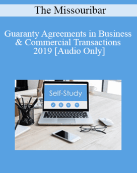 [Audio] The Missouribar - Guaranty Agreements in Business & Commercial Transactions - 2019