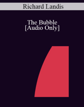 [Audio] IC04 Group Induction 06 - The Bubble: Disconnecting History's Control and Increasing Choice - Richard Landis, Ph.D.