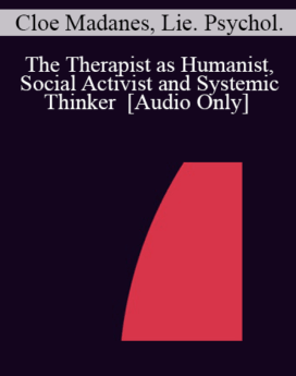 [Audio] IC04 Keynote 01 - The Therapist as Humanist, Social Activist and Systemic Thinker - Cloe Madanes, Lie. Psychol.