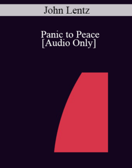 [Audio] IC04 Short Course 04 - Panic to Peace: A Brief Ericksonian Perspective - John Lentz, D.Min.